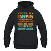 They Call Me Pawpaw Funny Father's Day Idea For Pawpaw Shirt & Hoodie | siriusteestore