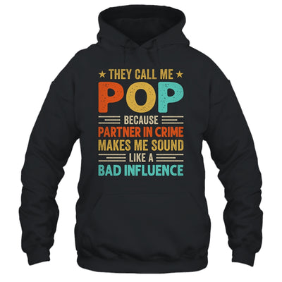 They Call Me Pop Funny Father's Day Idea For Pop Shirt & Hoodie | siriusteestore