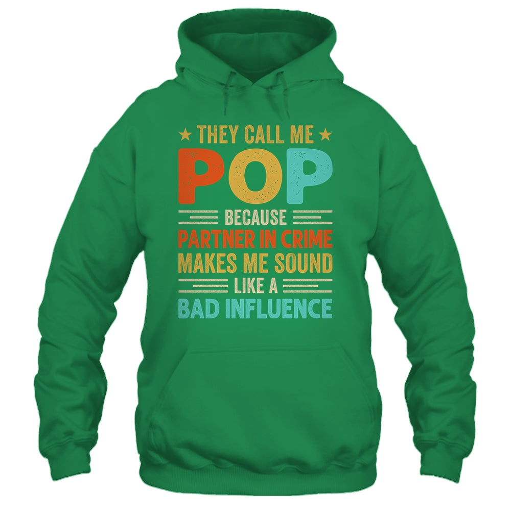 They Call Me Pop Funny Father's Day Idea For Pop Shirt & Hoodie | siriusteestore