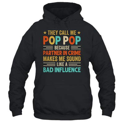 They Call Me Pop Pop Funny Father's Day Idea For Pop Pop Shirt & Hoodie | siriusteestore