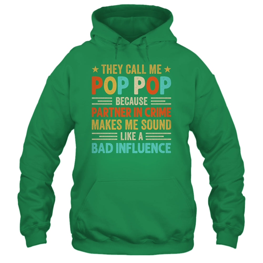 They Call Me Pop Pop Funny Father's Day Idea For Pop Pop Shirt & Hoodie | siriusteestore