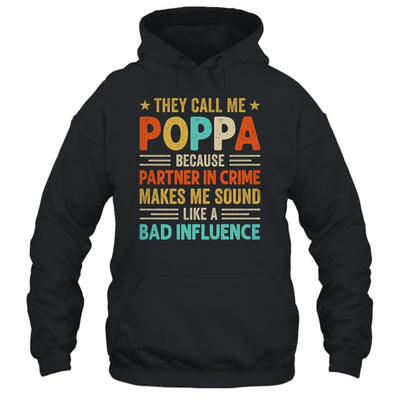 They Call Me Poppa Funny Father's Day Idea For Poppa Shirt & Hoodie | siriusteestore