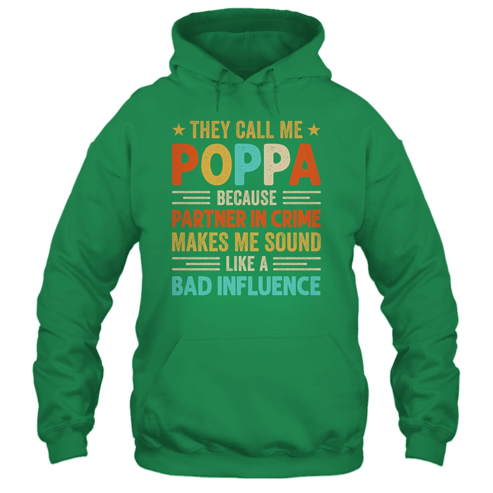 They Call Me Poppa Funny Father's Day Idea For Poppa Shirt & Hoodie | siriusteestore