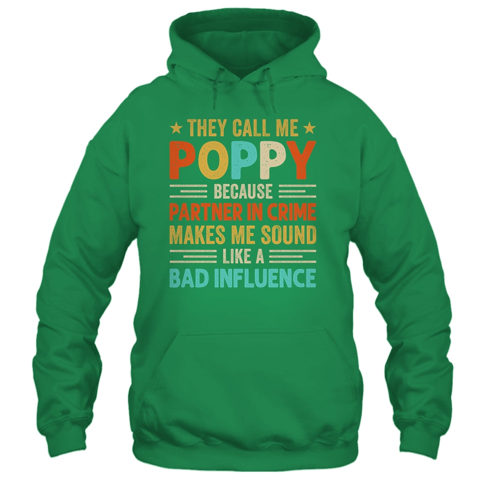 They Call Me Poppy Funny Father's Day Idea For Poppy Shirt & Hoodie | siriusteestore