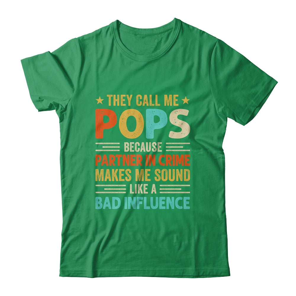 They Call Me Pops Funny Father's Day Idea For Pops Shirt & Hoodie | siriusteestore