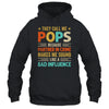 They Call Me Pops Funny Father's Day Idea For Pops Shirt & Hoodie | siriusteestore