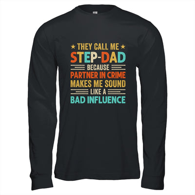 They Call Me Stepdad Funny Father's Day Idea For Stepdad Shirt & Hoodie | siriusteestore