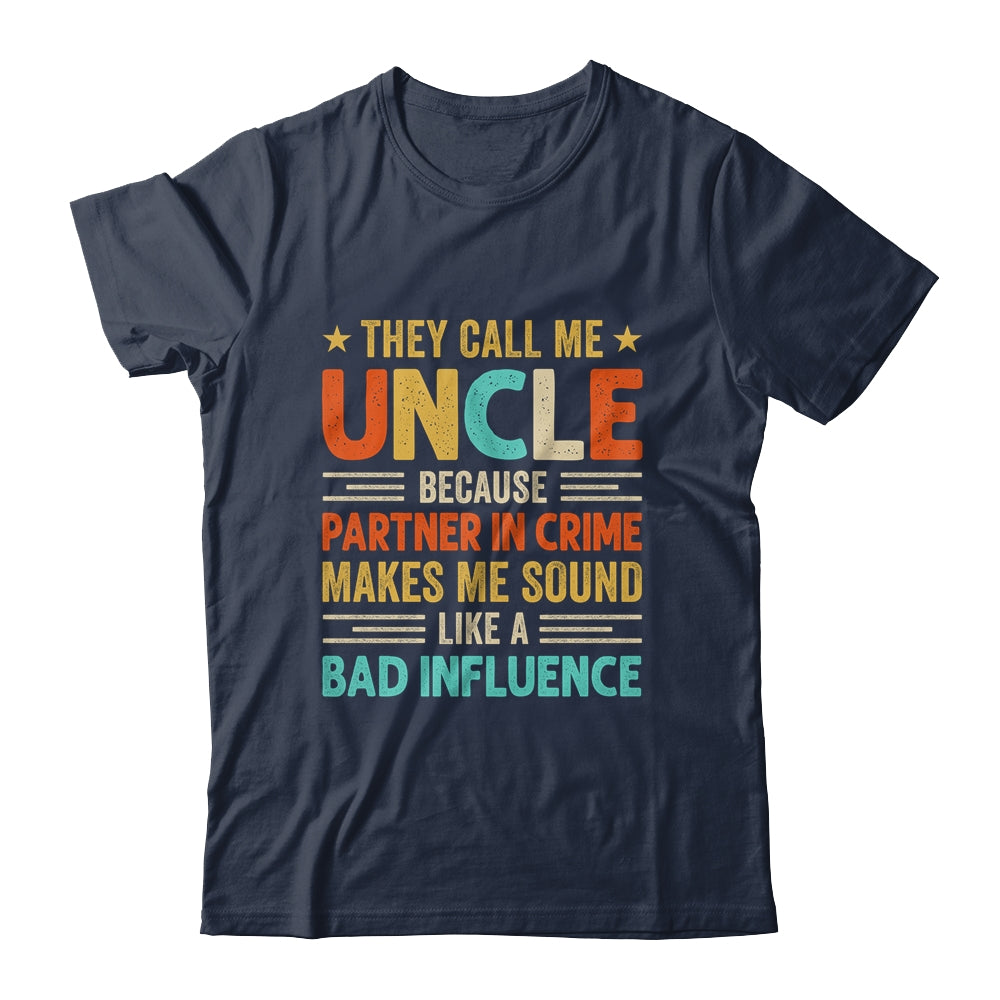 They Call Me Uncle Funny Father's Day Idea For Uncle Shirt & Hoodie | siriusteestore