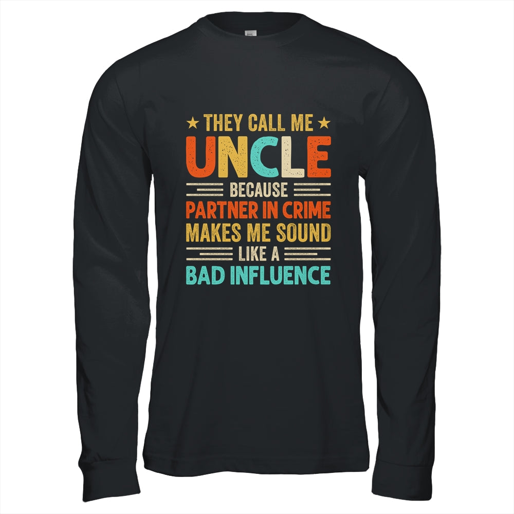 They Call Me Uncle Funny Father's Day Idea For Uncle Shirt & Hoodie | siriusteestore