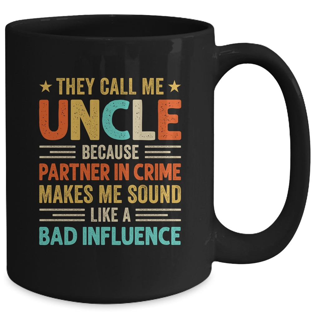 They Call Me Uncle Funny Father's Day Idea For Uncle Mug | siriusteestore