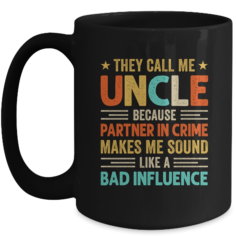 They Call Me Uncle Funny Father's Day Idea For Uncle Mug | siriusteestore
