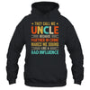 They Call Me Uncle Funny Father's Day Idea For Uncle Shirt & Hoodie | siriusteestore