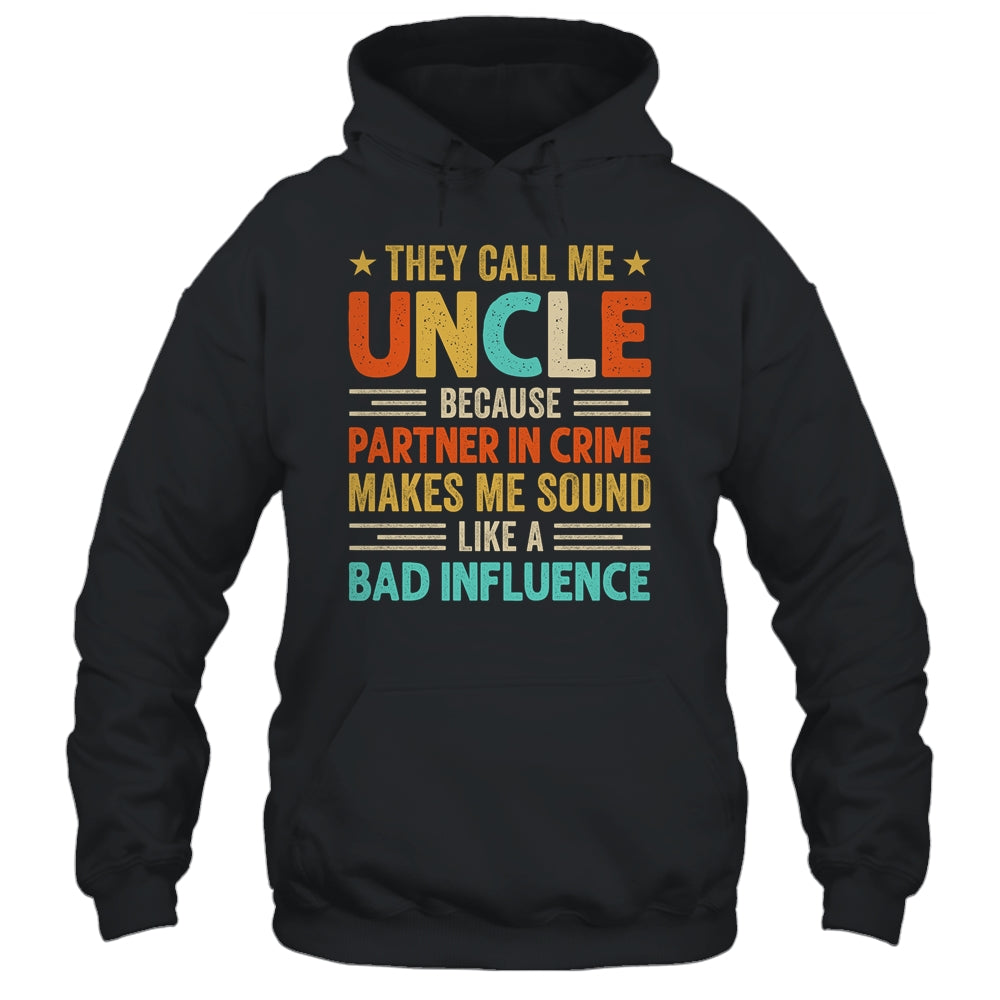They Call Me Uncle Funny Father's Day Idea For Uncle Shirt & Hoodie | siriusteestore