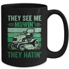 They See Me Mowin They Hatin Lawn Mowing Mower Funny Mug | siriusteestore