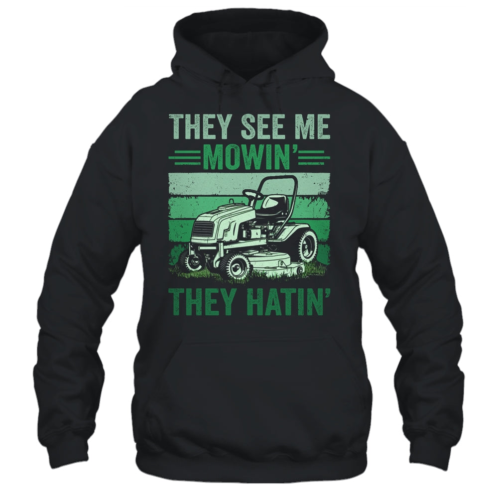 They See Me Mowin They Hatin Lawn Mowing Mower Funny Shirt & Tank Top | siriusteestore