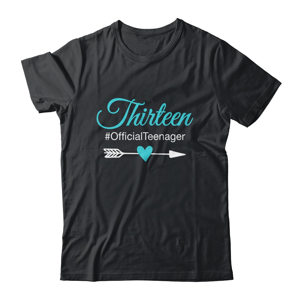 Thirteen Official Teenager Cute 13th Birthday Gift Girl Teen Shirt & Tank Top | siriusteestore