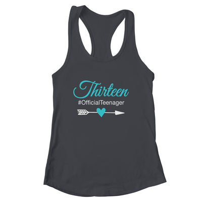 Thirteen Official Teenager Cute 13th Birthday Gift Girl Teen Shirt & Tank Top | siriusteestore