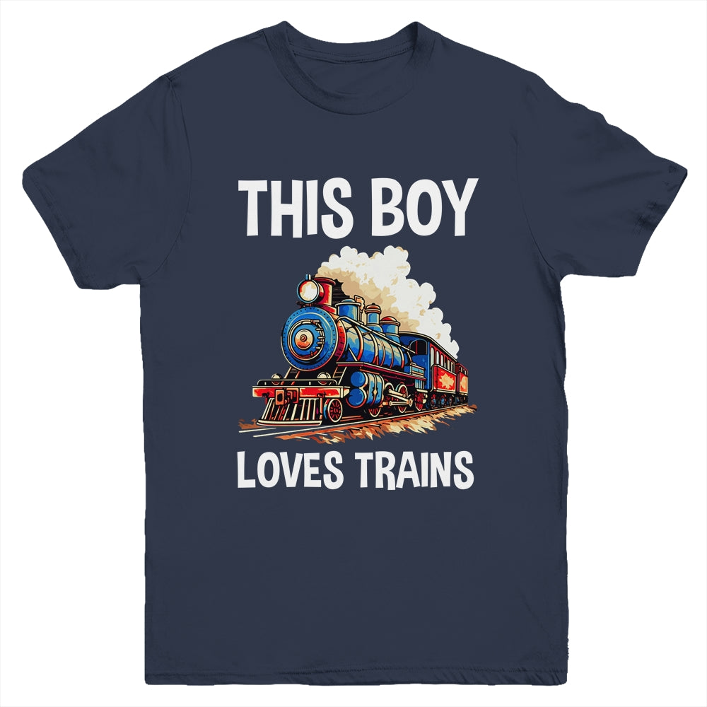 This Boy Loves Trains Railroad Lover For Boy Men Youth Shirt | siriusteestore