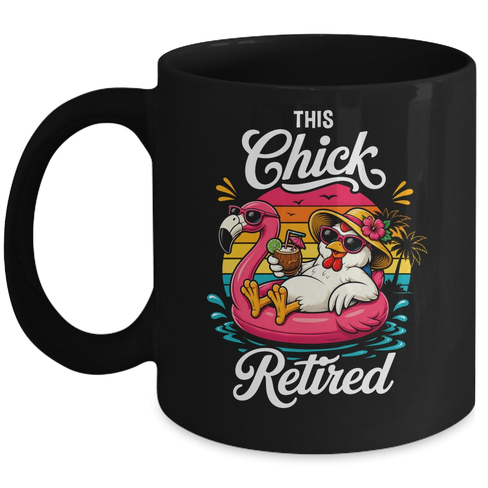 This Chick Is Retired Mom Wife Chicken Funny Retirement 2026 Mug | siriusteestore