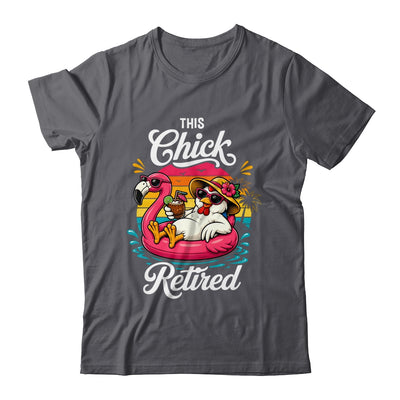 This Chick Is Retired Mom Wife Chicken Funny Retirement 2026 Shirt & Hoodie | siriusteestore