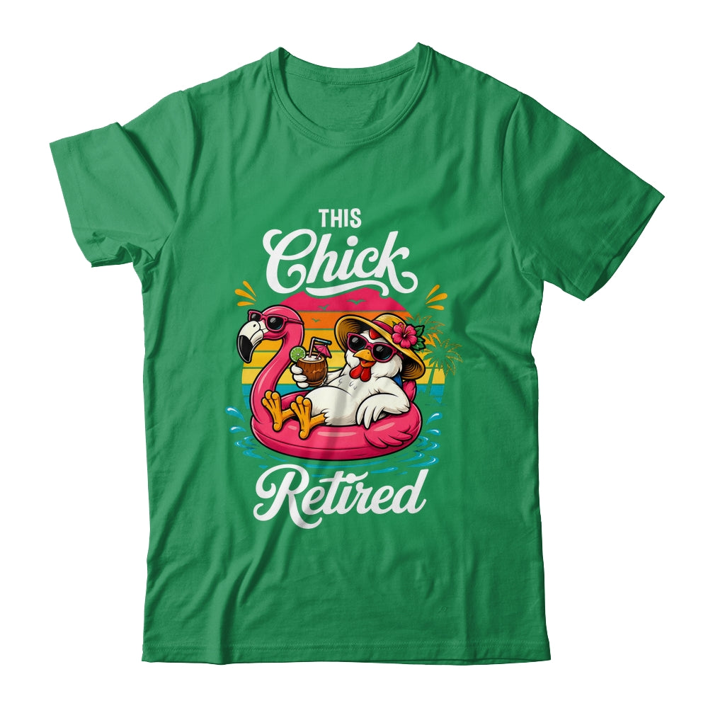 This Chick Is Retired Mom Wife Chicken Funny Retirement 2026 Shirt & Hoodie | siriusteestore