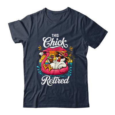 This Chick Is Retired Mom Wife Chicken Funny Retirement 2026 Shirt & Hoodie | siriusteestore
