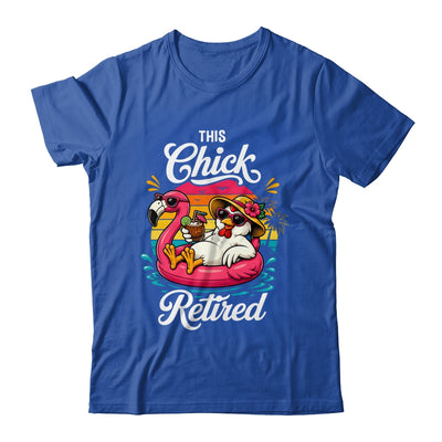 This Chick Is Retired Mom Wife Chicken Funny Retirement 2026 Shirt & Hoodie | siriusteestore