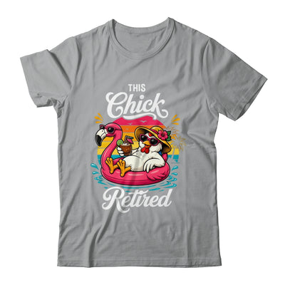 This Chick Is Retired Mom Wife Chicken Funny Retirement 2026 Shirt & Hoodie | siriusteestore