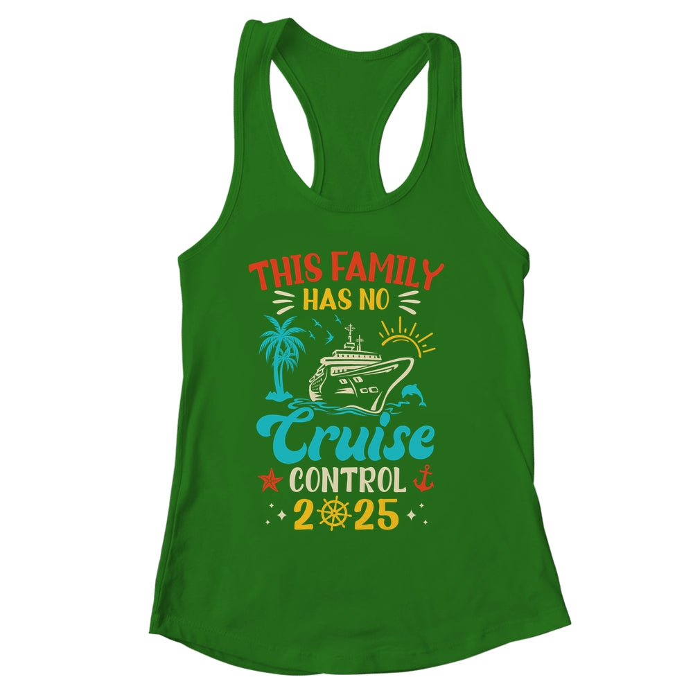 This Family Cruise Has No Control 2025 Matching Family Group Shirt & Tank Top | siriusteestore