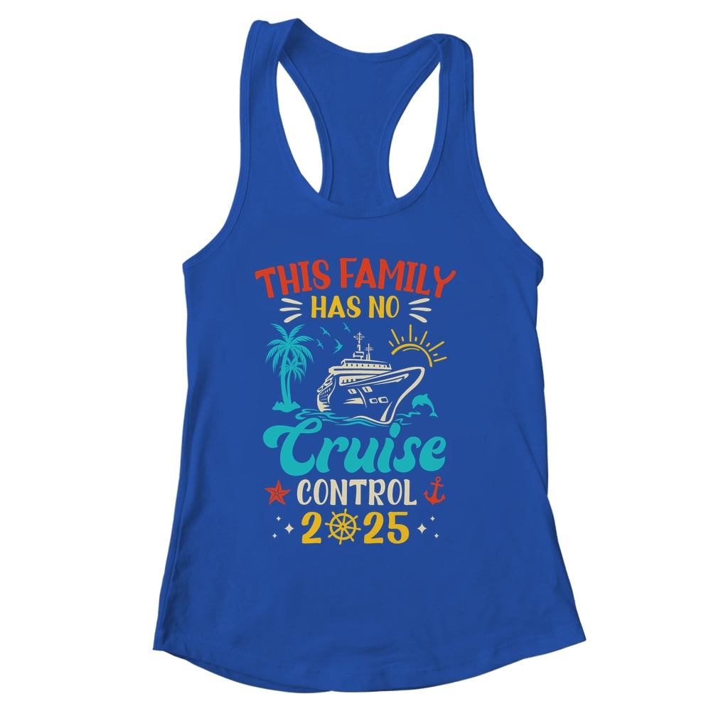 This Family Cruise Has No Control 2025 Matching Family Group Shirt & Tank Top | siriusteestore