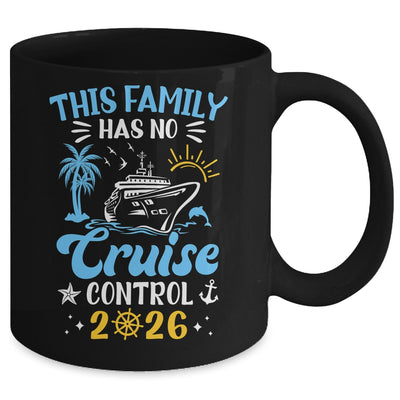 This Family Cruise Has No Control 2026 Family Cruise Mug | siriusteestore