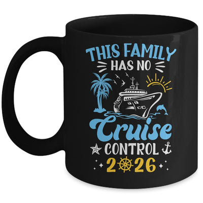 This Family Cruise Has No Control 2026 Family Cruise Mug | siriusteestore