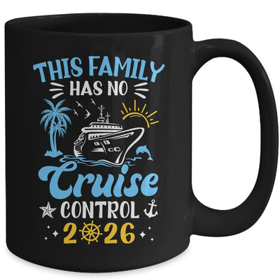This Family Cruise Has No Control 2026 Family Cruise Mug | siriusteestore