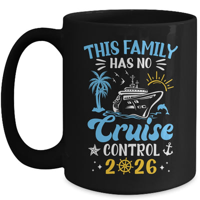 This Family Cruise Has No Control 2026 Family Cruise Mug | siriusteestore