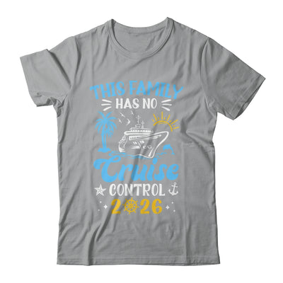 This Family Cruise Has No Control 2026 Family Cruise Shirt & Tank Top | siriusteestore