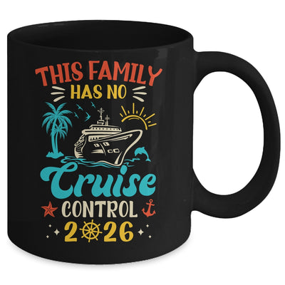 This Family Cruise Has No Control 2026 Matching Family Group Mug | siriusteestore