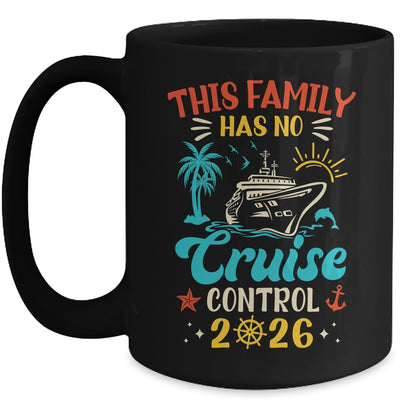 This Family Cruise Has No Control 2026 Matching Family Group Mug | siriusteestore