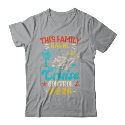 This Family Cruise Has No Control 2026 Matching Family Group Shirt & Tank Top | siriusteestore