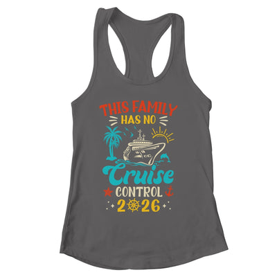 This Family Cruise Has No Control 2026 Matching Family Group Shirt & Tank Top | siriusteestore