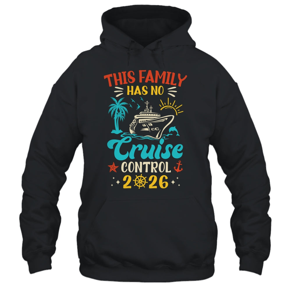 This Family Cruise Has No Control 2026 Matching Family Group Shirt & Tank Top | siriusteestore
