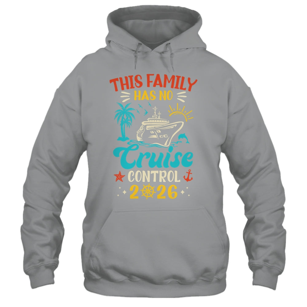 This Family Cruise Has No Control 2026 Matching Family Group Shirt & Tank Top | siriusteestore