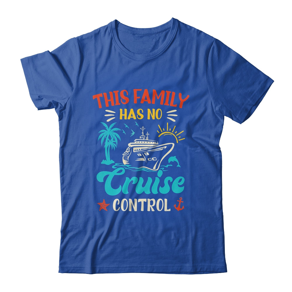 This Family Cruise Has No Control Matching Family Vacation Shirt & Tank Top | siriusteestore