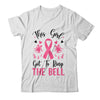 This Girl Got To Ring The Bell Breast Cancer Survivor Shirt & Hoodie | siriusteestore