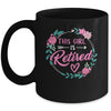 This Girl Is Retired Funny Retirement Mom Women Grandma Mug | siriusteestore