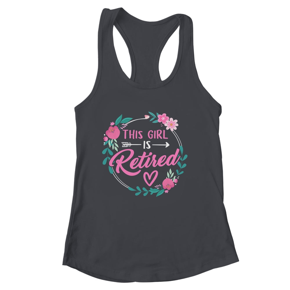 This Girl Is Retired Funny Retirement Mom Women Grandma Shirt & Tank Top | siriusteestore