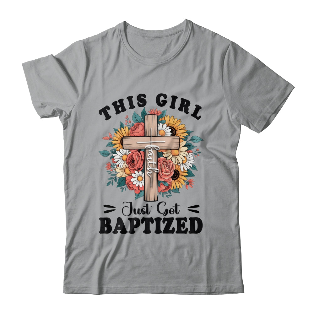 This Girl Just Got Baptized Christian Communion Baptism Shirt & Hoodie | siriusteestore