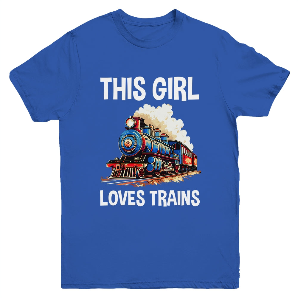 This Girl Loves Trains Railroad Lover For Girl Women Youth Shirt | siriusteestore
