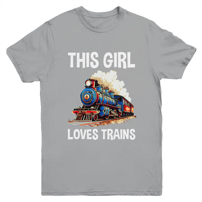 This Girl Loves Trains Railroad Lover For Girl Women Youth Shirt | siriusteestore