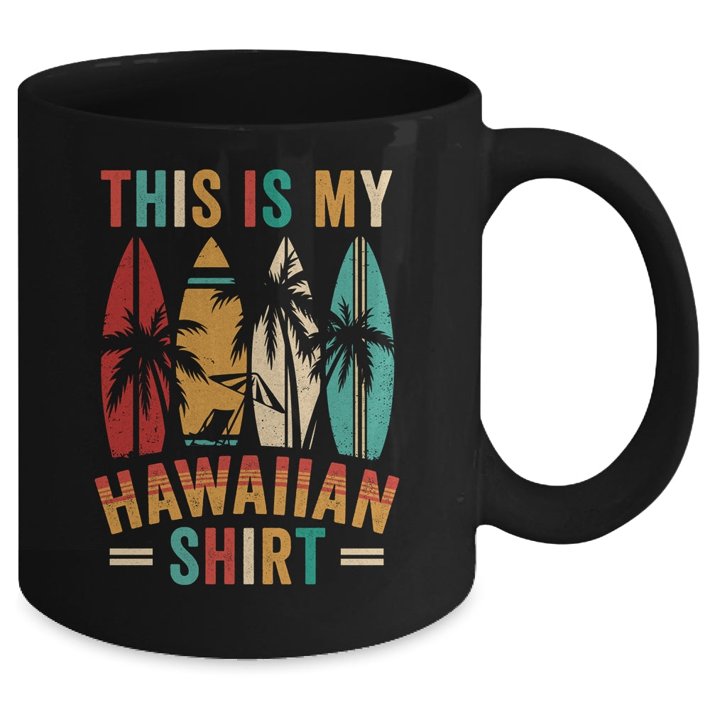 This Is My Hawaiian Shirt Funny Tropical Luau Party Hawaii Mug | siriusteestore