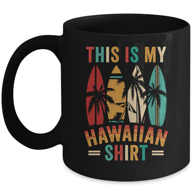 This Is My Hawaiian Shirt Funny Tropical Luau Party Hawaii Mug | siriusteestore